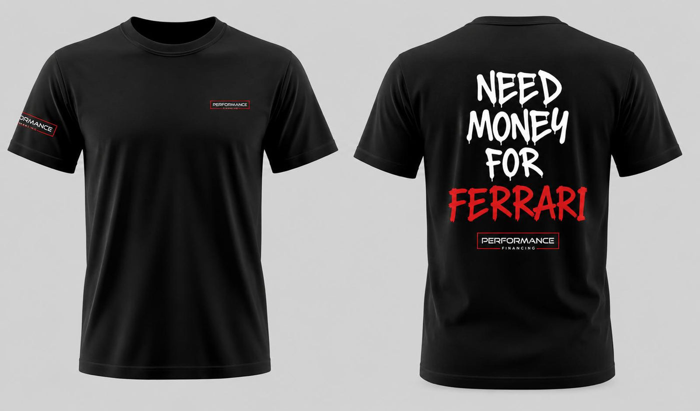 Need Money For Ferrari T-Shirt