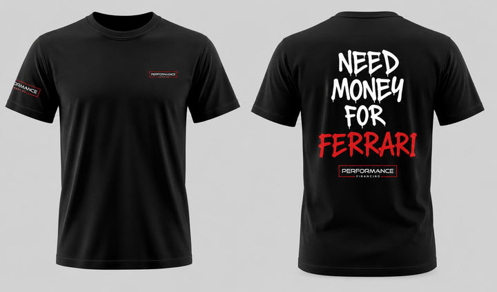 Need Money For Ferrari T-Shirt