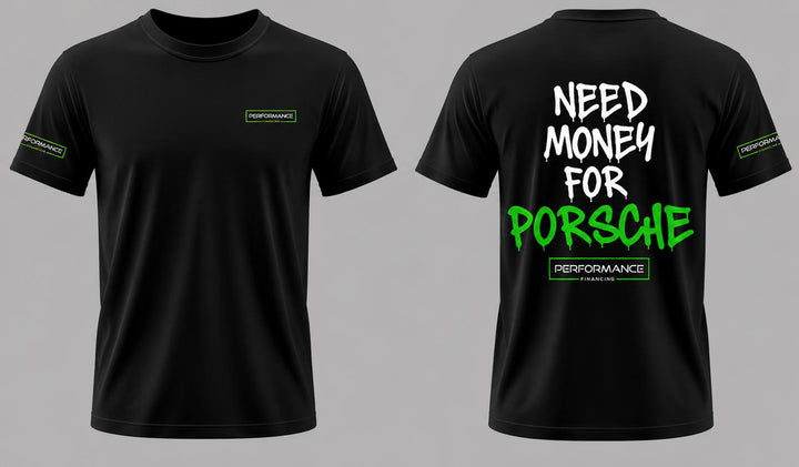 Need Money For Porsche T-Shirt